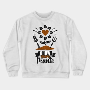 Garden Lover Plants Flowers Gardening Crewneck Sweatshirt